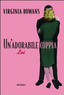Copertina  Un'adorabile coppia (lei). Un'adorabile coppia (lui) : per la storia di lui, invece voltare dall'altra parte